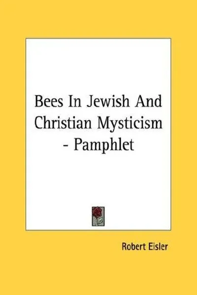 Bees In Jewish And Christian Mysticism - Pamphlet