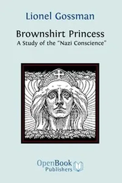 Brownshirt Princess A Study of the Nazi Conscience