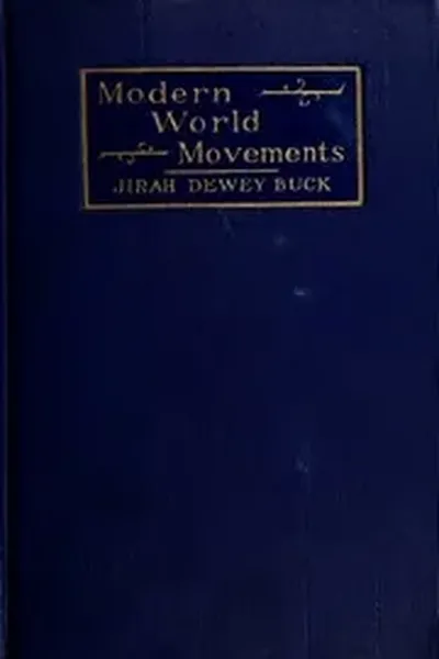 Buck J D Modern World Movements Theosophy And The School Of Natural Science, The Venerable Brotherhood Of India Supplemental Harmonic Series 1913