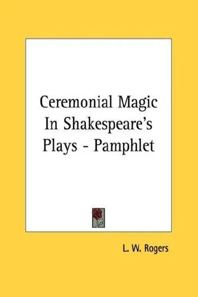 Ceremonial Magic In Shakespeare's Plays - Pamphlet