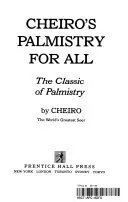 Cheiro's Palmistry for All
