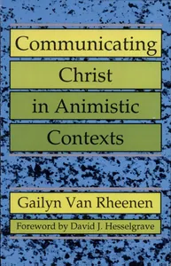 Communicating Christ in Animistic Contexts