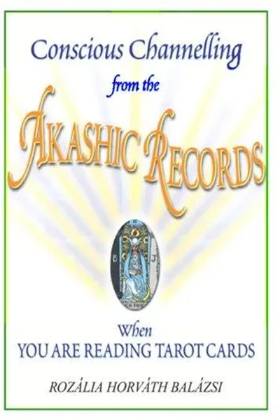 Conscious Channeling from the Akashic Records When You Are Reading Tarot Cards
