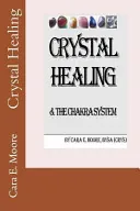 Crystal Healing and the Chakra System