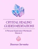 Crystal Healing Guided Meditations