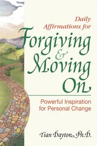 Daily Affirmations for Forgiving and Moving On