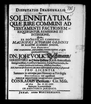 De solennitatum, quae jure communi ad testamenti factionem requiruntur, remissione et intensione, ... 1671: Iss 71