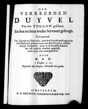 DEN verkeerden duyvel van den throon geschopt en den rechten weder hervoort gebragt, verhandelende van engelen en duyvelen, ... 1692: Iss 268