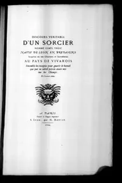 Discours véritable d'un sorcier nommé Gimel Truc, natif de Léon en Bretaigne, surprins en ses charmes et sorcel- leries au pays de Vivarois 1609: Iss 276