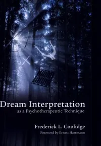 Dream Interpretation as a Psychotherapeutic Technique
