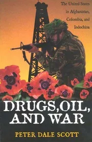 Drugs Oil And War Peter Dale Scott nwo illuminati freemasons
