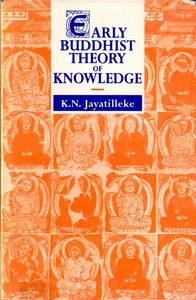 Early Buddhist Theory of Knowledge