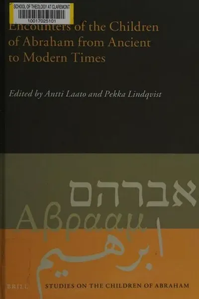 Encounters of the children of Abraham from ancient to modern times