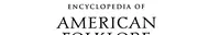 Encyclopedia of American Folklore