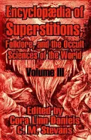 Encyclopædia of Superstitions, Folklore, and the Occult Sciences of the World