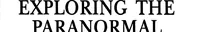Exploring the Paranormal