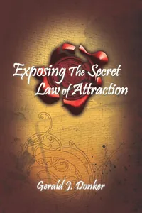 Exposing the Secret Law of Attraction
