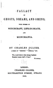 Fallacy of Ghosts, Dreams, and Omens: With Stories of Witchcraft, Life-in-death, and Monomania