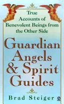 Guardian Angels and Spirit Guides