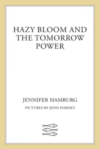 Hazy Bloom and the Tomorrow Power