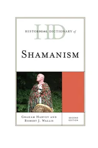 Historical Dictionary of Shamanism
