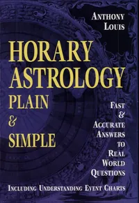 Horary Astrology: Plain and Simple