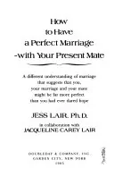 How to Have a Perfect Marriage