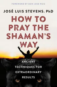 How to Pray the Shaman's Way