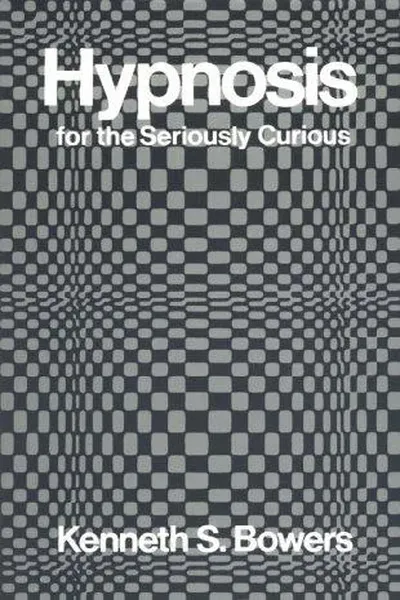 Hypnosis for the seriously curious
