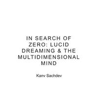 In Search of Zero: Lucid Dreaming & the Multidimensional Mind