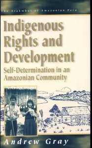 Indigenous Rights and Development