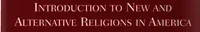 Introduction to New and Alternative Religions in America