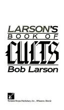 Larson's Book of Cults