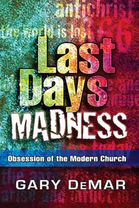 Last Days Madness: Obsession of the Modern Church