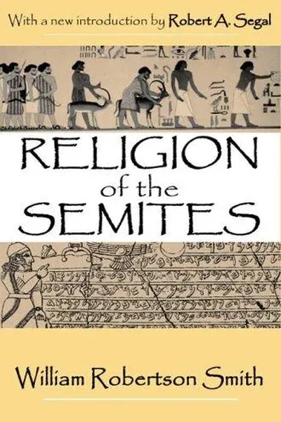 Lectures on the religion of the Semites