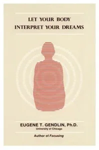 Let Your Body Interpret Your Dreams