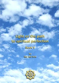 Light on the path to spiritual perfection - Book V