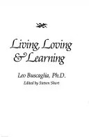 Living, Loving & Learning