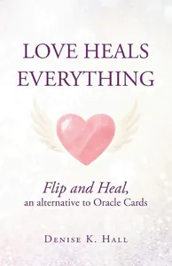 Love Heals Everything