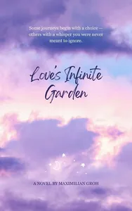 Love’s Infinite Garden