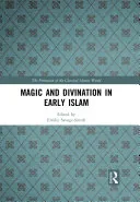 Magic and Divination in Early Islam