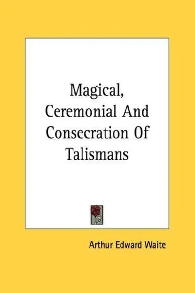 Magical, Ceremonial And Consecration Of Talismans