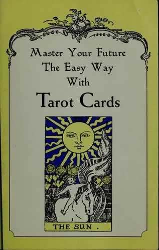 Master your future the easy way with tarot cards