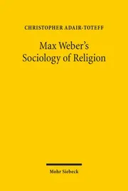 Max Weber's Sociology of Religion