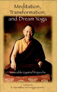 Meditation, Transformation, and Dream Yoga