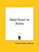 Mind Power in Action