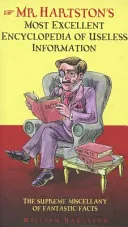 Mr. Hartston's Most Excellent Encyclopedia of Useless Information