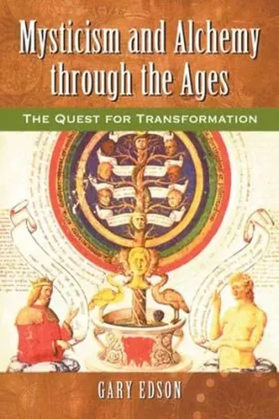 Mysticism And Alchemy Through The Ages The Quest For Transformation
