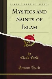 Mystics and Saints of Islam