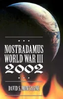 Nostradamus, World War III, 2002